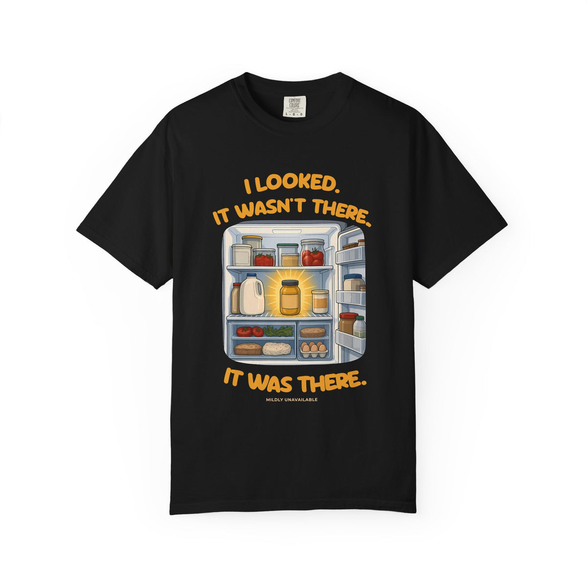 Black tee with the I Looked. It Wasn't There. It Was There. design: an open fridge with a jar glowing front and center, by Mildly Unavailable