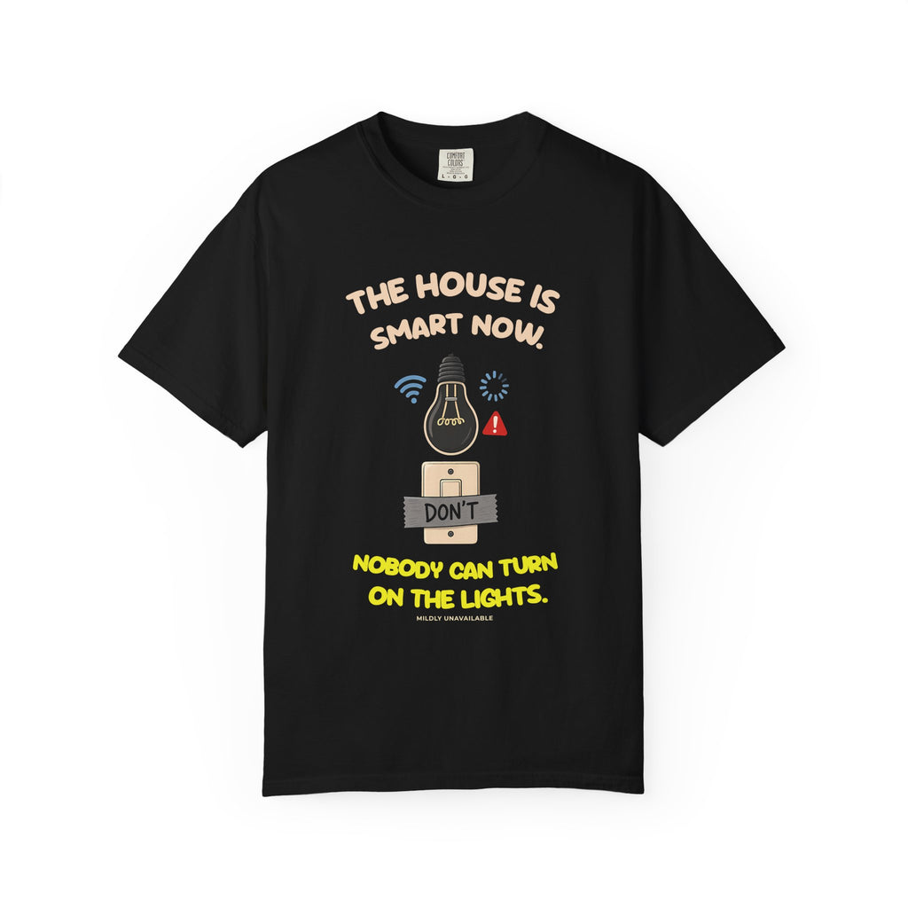 Black tee with the The House Is Smart Now design: a light bulb with Wi-Fi and error icons over a light switch taped with a Don't sign, and the line Nobody can turn on the lights, by Mildly Unavailable
