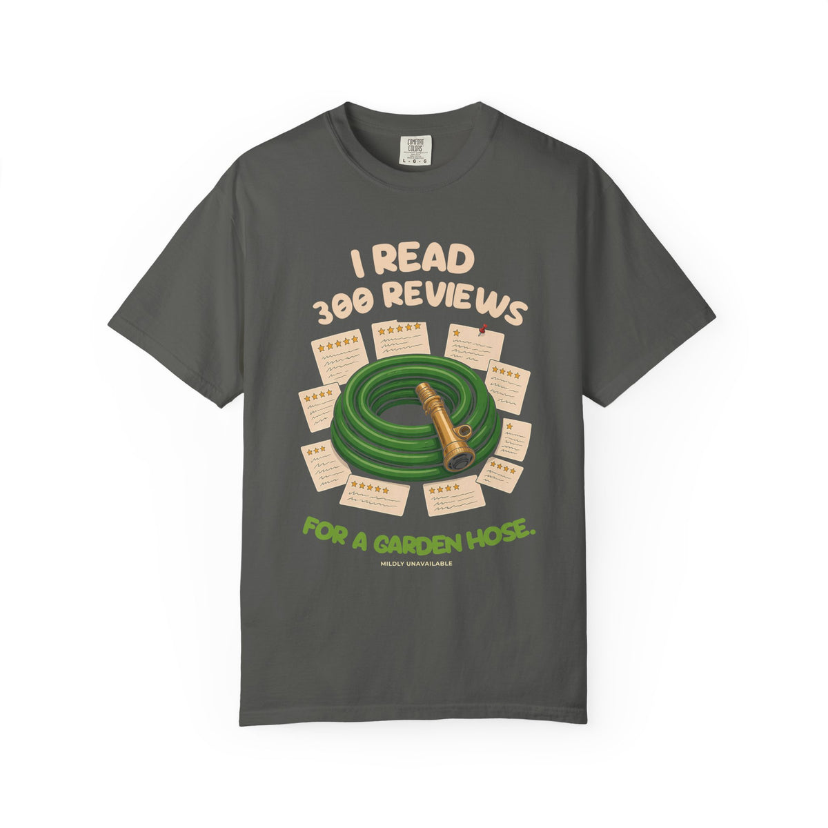 Pepper tee with the I Read 300 Reviews for a Garden Hose design: a coiled green garden hose surrounded by star-rating review cards, by Mildly Unavailable