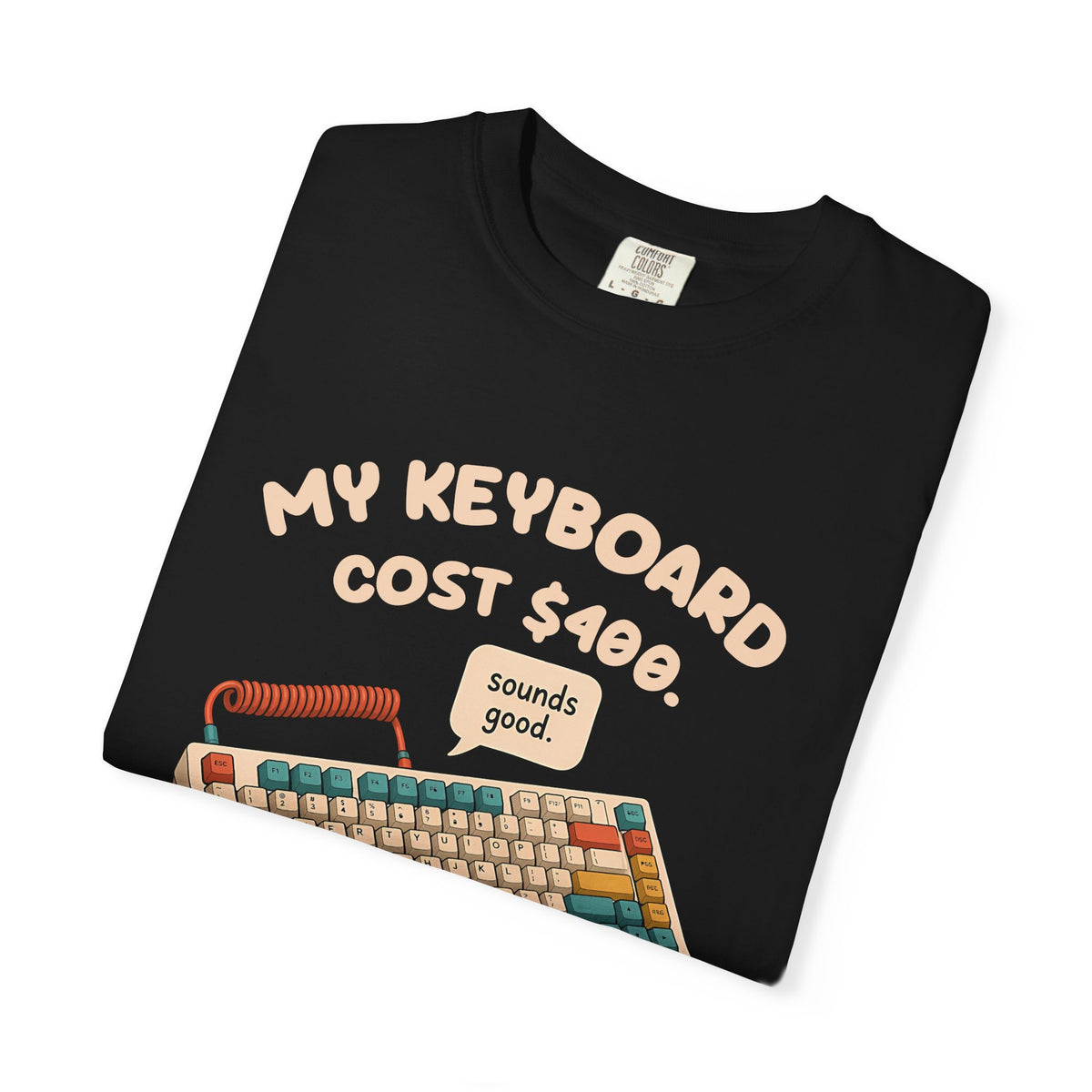 Folded black My Keyboard Cost $400 tee by Mildly Unavailable, close-up of the front design