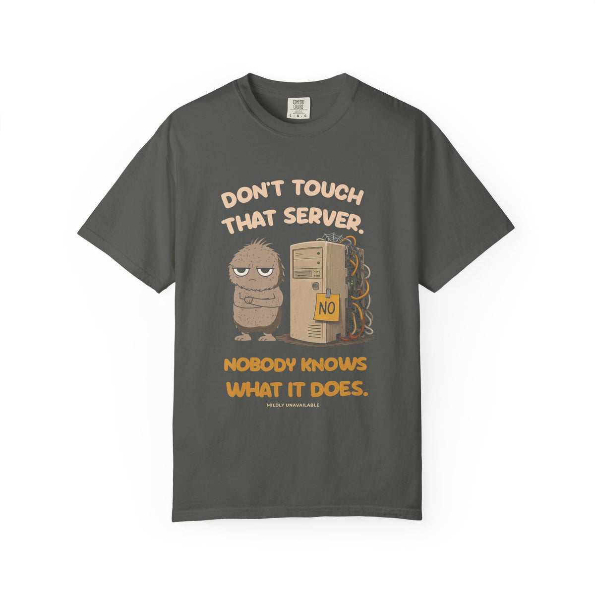 Pepper tee with the Don't Touch That Server design: Murray guarding an old tangled server marked No, with the line Nobody knows what it does, by Mildly Unavailable