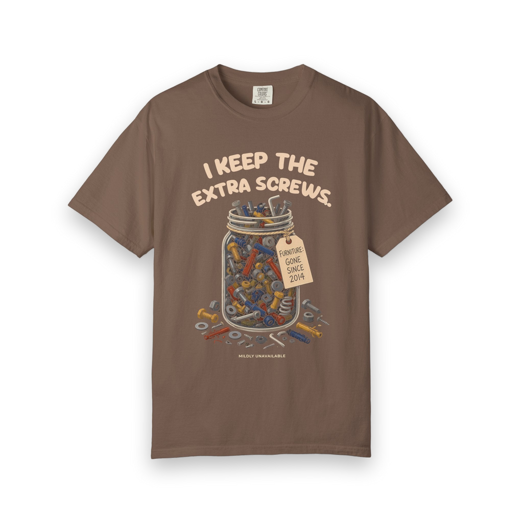 Espresso tee with the I Keep the Extra Screws design: a glass jar full of spare screws and bolts with a tag that says Furniture gone since 2014, by Mildly Unavailable